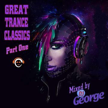 GREAT TRANCE CLASSICS Part One