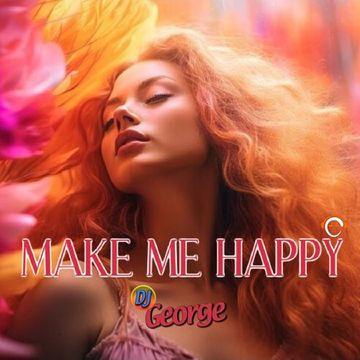 MAKE ME HAPPY