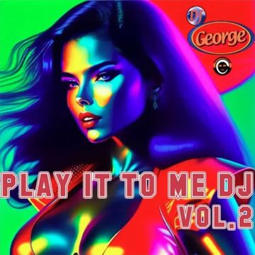 PLAY IT TO ME DJ VOL.2