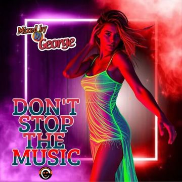 DON'T STOP THE MUSIC TONIGHT