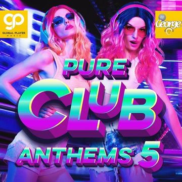 PURE CLUB ANTHEMS 5