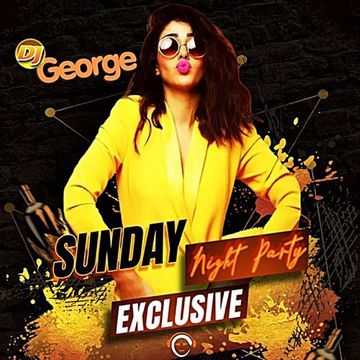 SUNDAY NIGHT PARTY EXCLUSIVE