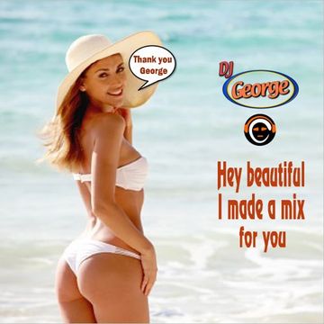 HEY BEAUTIFUL I MADE A MIX FOR YOU