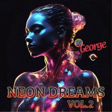 NEON DREAMS VOL.2