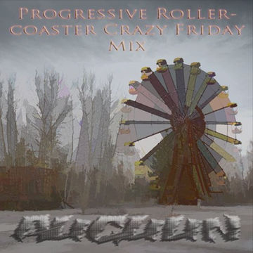 Progressive Rollercoaster Crazy Friday Mix