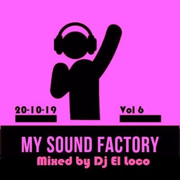 My Sound Factory   Mixed by Dj El Loco   Tribal   20 10 2019