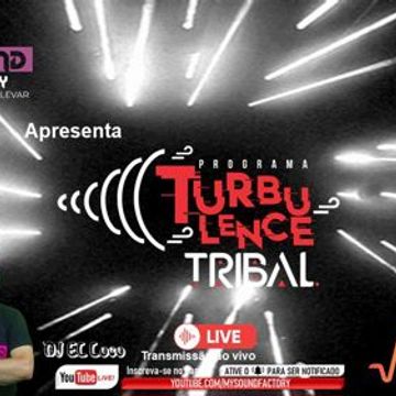 Ed. 124 - Programa Turbulence TRIBAL - En Vivo - Dj El Loco