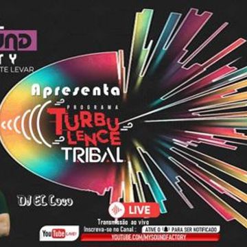 Ed. 122   Programa Turbulence TRIBAL II   En Vivo   DJ El Loco