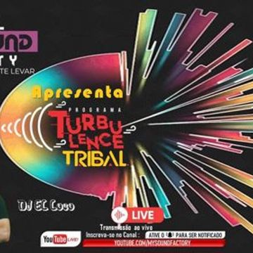 Ed. 102 - Programa Turbulence TRIBAL - Mixed by DJ El Loco