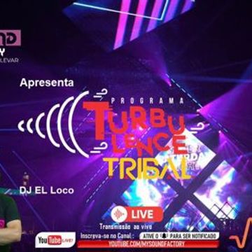 Ed. 142 - Programa Turbulence TRIBAL - En Vivo - Dj El Loco