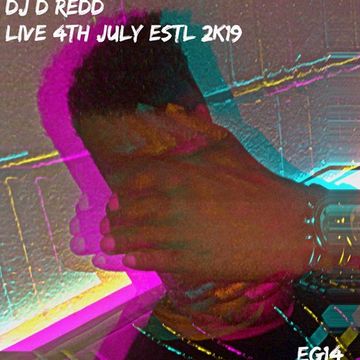 DJ D ReDD LIVE 4TH of JULY ESTL BLOCK PARTY  2K19