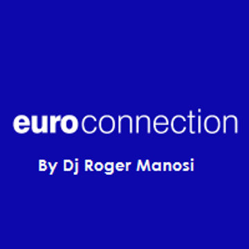 EuroConnection By Dj Roger Manosi