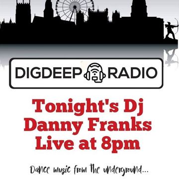 Danny Franks Live on DigDeep Radio 2021-07