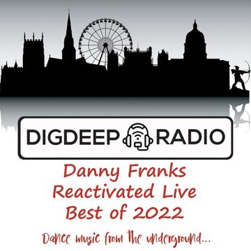 Danny Franks - Reactivated Live on DigDeep Radio 2022-12