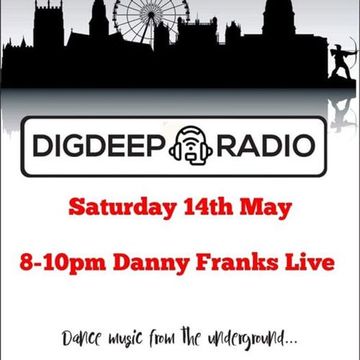 Danny Franks - Reactivated Live on DigDeep Radio 2022-05