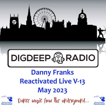 Reactivated Live V-13 on DigDeep Radio 2023-05