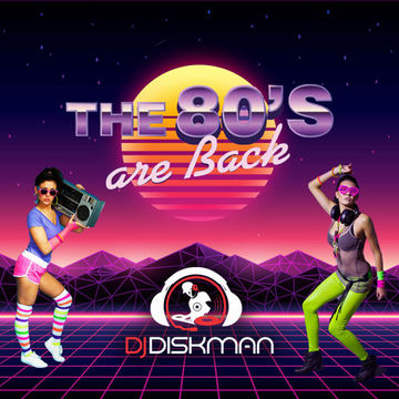 The 80s are Back - Dj Diskman