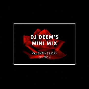 DJ Deem's Mini Mix: Valentines Day Edition