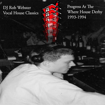 Rob Webster Progress 93-94 Vocal House Classics