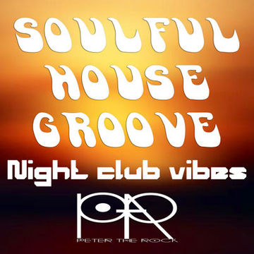 Soulful House Groove Night Club Vibes