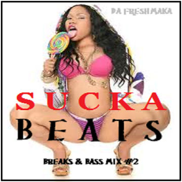 Sucka' Beats [Breaks & Bass Mix #2]