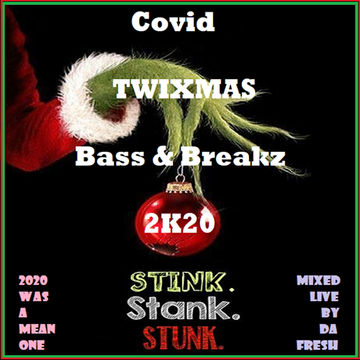 Covid TWIXMAS Bass & Breakz 2K20