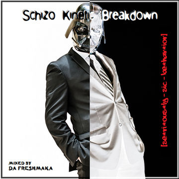 Schizo Kinetic Breakdown ep.3 [seriously sic behavior]