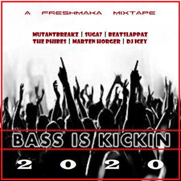 Bass Is Kickin' 2020