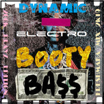 Dynamic Electro Booty Bass #2 [200k Playz Memorial Day Mix]