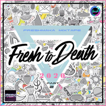Fresh To Death 2020 [Part 2]