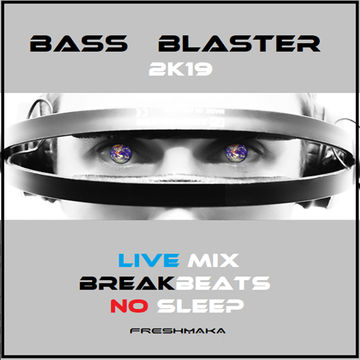 BASS BLASTER 2k19 [Session Two]