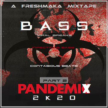 BASS PANDEMIX 2k20 [Part 2]