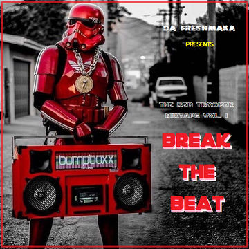 Presents Break the Beat... The Red Trooper Mixtape Vol. I