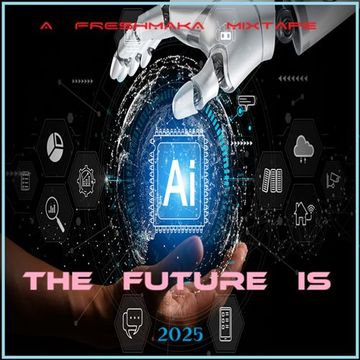 The Future Is A.I. 2025