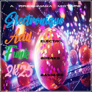Electronique Acid Funk 2k25