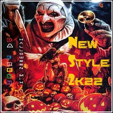 New Style 2k22 [Halloween Mix]