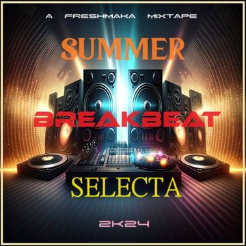 Summer Breakbeat Selecta 2k24