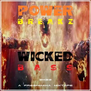 Power Breakz & Wicked Bass 2k23