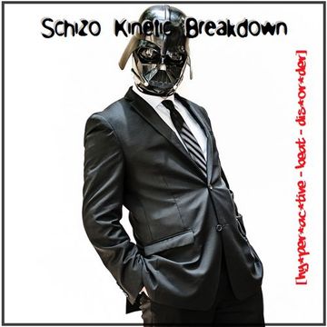 Schizo Kinetic Breakdown ep.1 [hyperactive beat disorder]