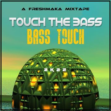 Bass Touch 2k22