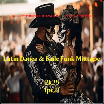 Latin Dance & Baile Funk Mixtape 2k25 [pt2]