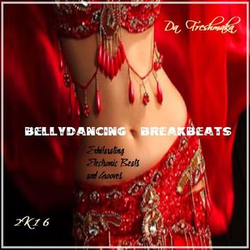 Bellydancing Breakbeats 2k16