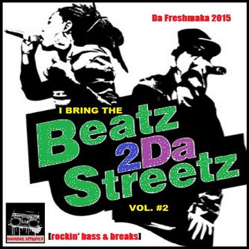 I Bring the Beatz 2Da Streetz Vol.2 [Rockin' Bass & Breaks]