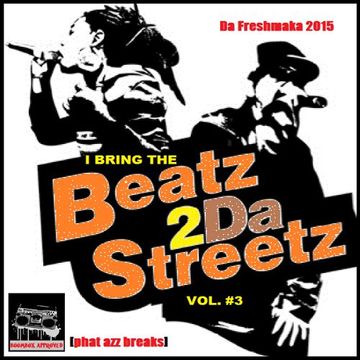 I Bring the Beatz 2Da Streetz Vol.3 [Phat Azz Breaks]