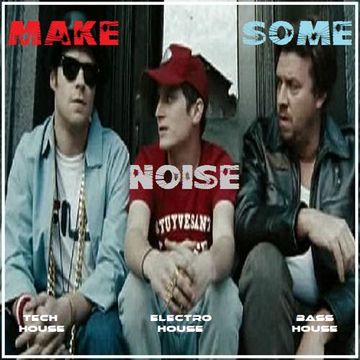 Make Some Noise 2K21