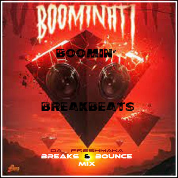 Boomin' BreakBeats [Breaks & Bounce Mix #2]