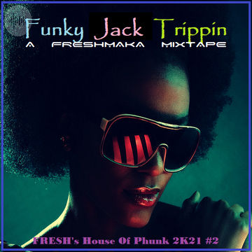Funky Jack Trippin 2K21