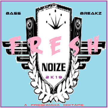 Fresh Noize 2k19