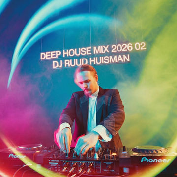 Deep House Mix 2026 02 / Ruud Huisman