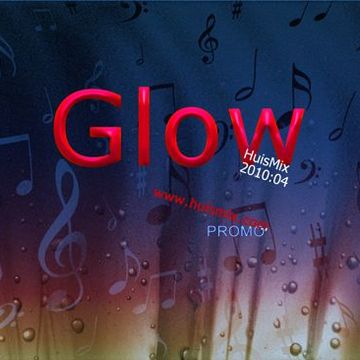 Glow (HuisMix 2010:04)